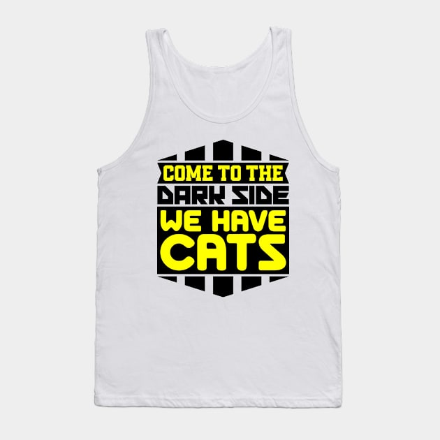 Come to the dark side we have cats Tank Top by colorsplash